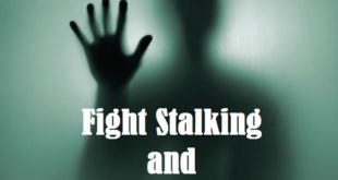 Fight Stalking and Speak Up !