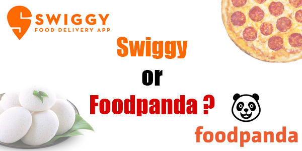 Swiggy or FoodPanda ? Foodie's Take
