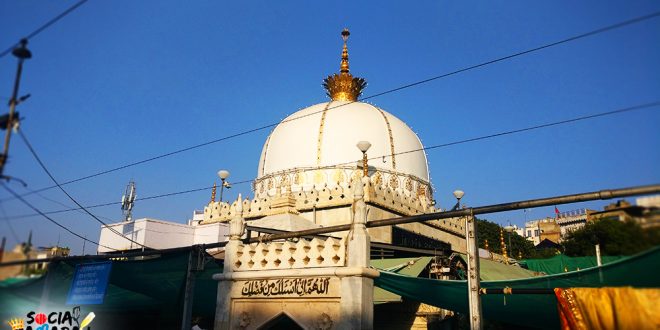 Visit to the Mystical Ajmer Sharif Dargah - Everything you should know