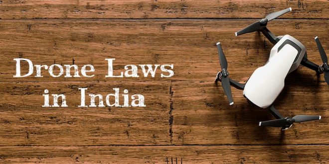 Drone laws in India. All you need to know.