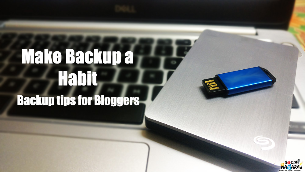 Make Backup a Habit - Backup Tips for Bloggers