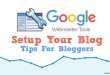 Google Webmaster Tutorial for Bloggers - Part 2 Setup your blog