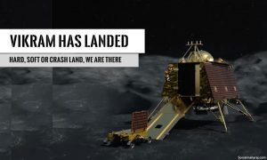 Vikram has Landed - Triumph of Chandrayaan 2 mission by ISRO