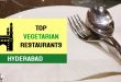 Top Vegetarian Restaurants, Vegetarian Food in Hyderabad