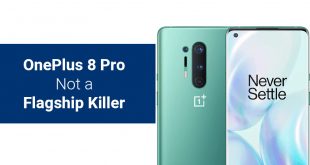 OnePlus 8 Pro not a Flagship Killer