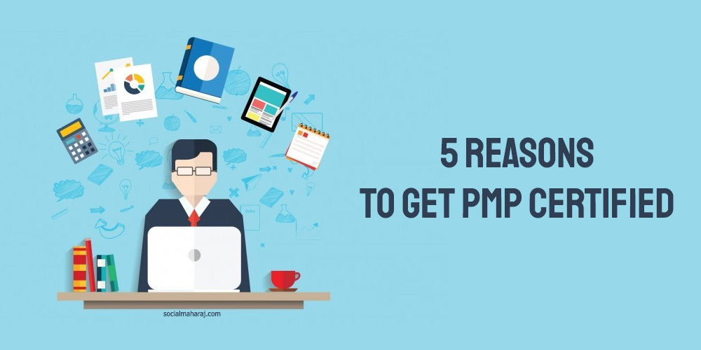 5 Reasons to get a PMP Certification