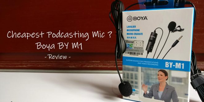Boya BY M1 Review - Cheapest Podcasting Mic in India ?