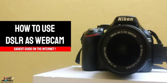 How to use a DSLR as webcam for live streaming
