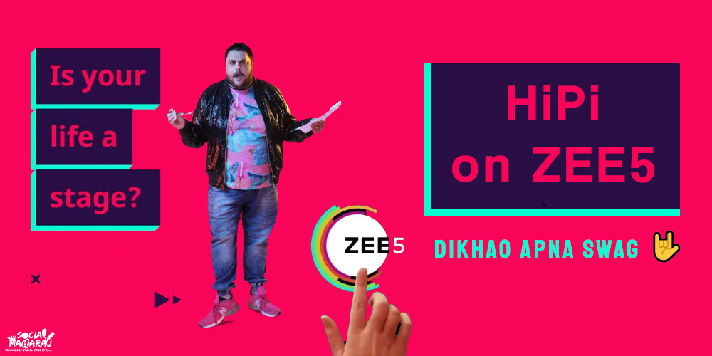 HiPi on ZEE5 app - Dikhao your swag !