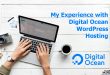 My experience with Digital Ocean WordPress Hosting